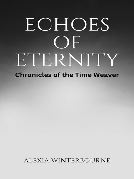 Title details for Echoes of Eternity by Alexia Winterbourne - Available